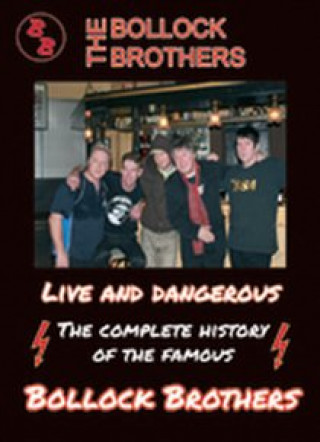 Video Live And Dangerous The Bollock Brothers