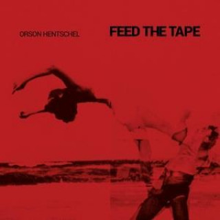 Zvok Feed The Tape Orson Hentschel