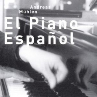 Audio EL PIANO ESPANOL,ALTE VERSION ANDREAS MÜHLEN