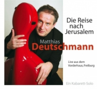 Audio Die Reise nach Jerusalem (2009) Matthias Deutschmann