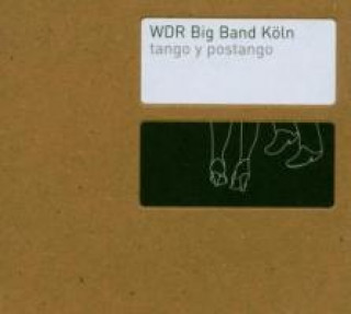 Audio Tango Y Postango WDR Big Band Köln