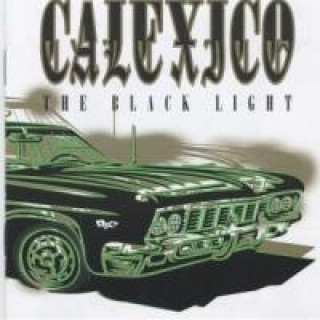 Audio The Black Light Calexico