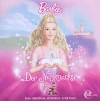 Audio Der Nuáknacker-Original Hörspiel zum Film Barbie