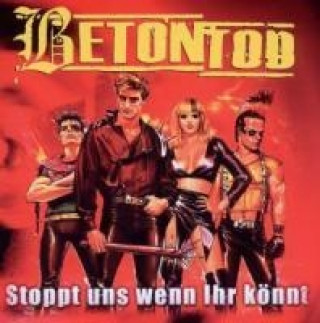 Аудио Stoppt Uns Wenn Ihr Könnt Betontod