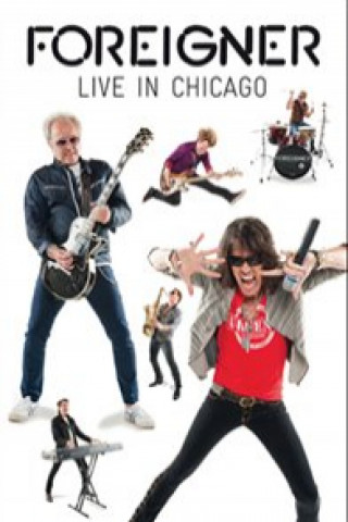 Video Live In Chicago Foreigner