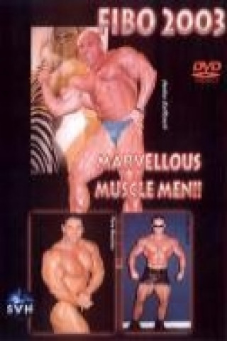 Videoclip FIBO 2003 - Marvellous Muscle Men!! k. a.