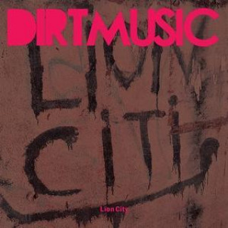 Audio Lion City Dirtmusic