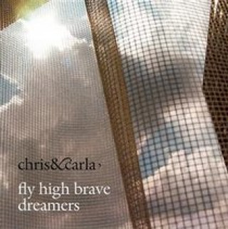 Audio Fly High Brave Dreamers Chris & Carla