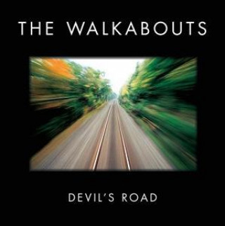 Аудио Devil's Road (Deluxe) The Walkabouts