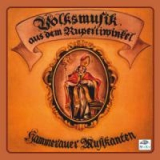 Audio Volksmusik aus dem Rupertiwinkel Hammerauer Musikanten