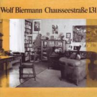 Audio Chausseestraße 131 Wolf Biermann