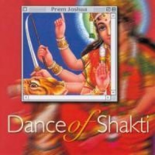 Audio DANCE OF SHAKTI PREM JOSHUA