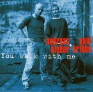 Audio You walk with me Andreas/Kribbe Bieber