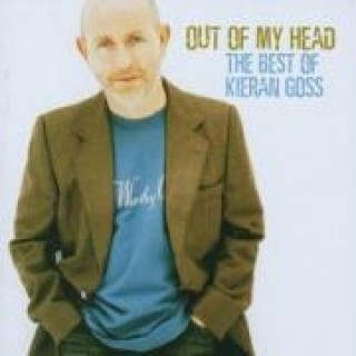 Audio Out Of My Head-The Best Of Kieran Goss Kieran Goss