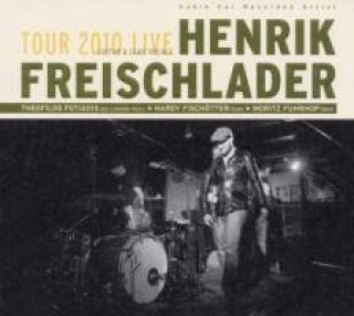 Audio Tour 2010 live Henrik Freischlader