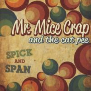 Audio Spick And Span Mr. Mice Crap & The Cat Pee