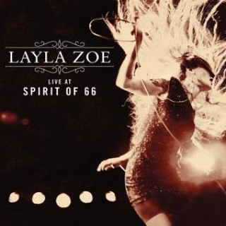 Audio Live at Spirit of 66 Layla Zoe