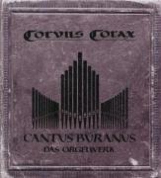Hanganyagok Cantus Buranus-Das Orgelwerk Corvus Corax