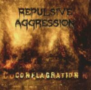 Аудио Conflagration Repulsive Aggression