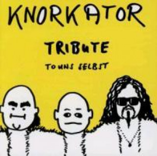 Audio Tribute To Uns Selbst Knorkator