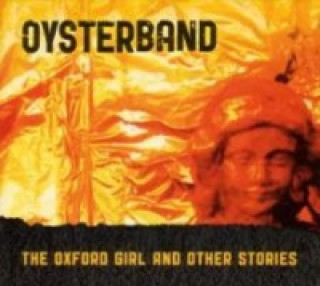 Audio The Oxford Girl And Other Stories (Re-Recordings) Oysterband