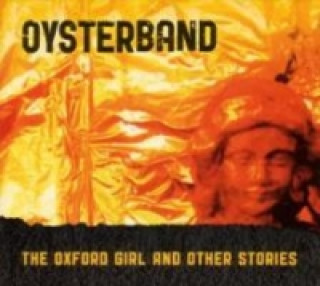 Audio  The Oxford Girl And Other Stories (Re-Recordings) Oysterband