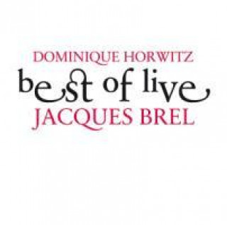 Audio Best Of Live-Jacques Brel Dominique Horwitz