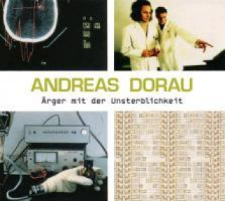 Audio Ärger mit der Unsterblichkeit Andreas Dorau