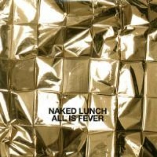 Audio All Is Fever Naked Lunch