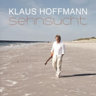 Аудио Sehnsucht Klaus Hoffmann