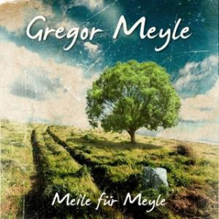 Аудио Meile Für Meyle Gregor Meyle