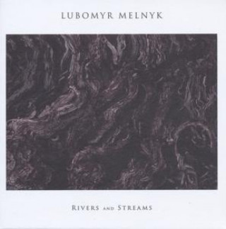 Audio Rivers And Streams Lubomyr Melnyk
