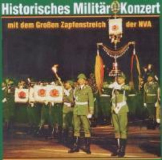 Audio Historisches Militärkonzert mit Zapfenstreich NVA Various