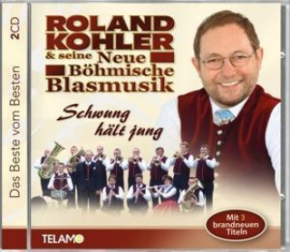 Аудио Schwung Hält Jung-Das Beste Vom Besten Roland & Seine Neue Böhmische Blasmusik Kohler