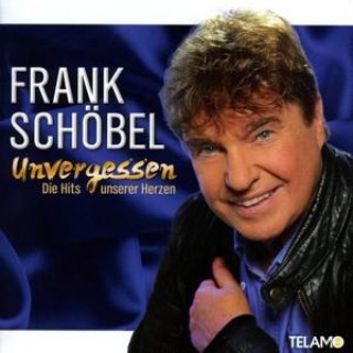 Аудио Unvergessen-Die Hits Unserer Herzen Frank Schöbel