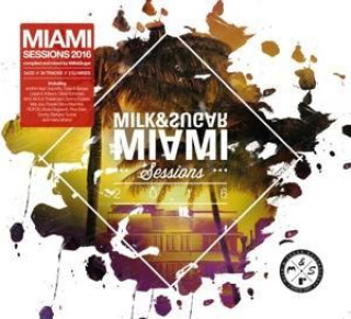 Zvok Miami Session 2016 Various/Milk & Sugar (Mixed by)