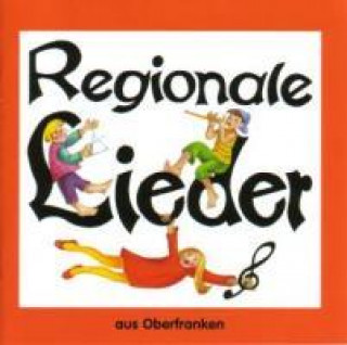 Audio Regionale Lieder aus Oberfranken Various