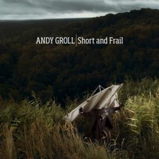 Audio Short And Frail Andy Groll