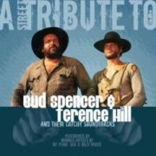 Audio A Street Tribute To Bud Spencer & Terence Hill Various
