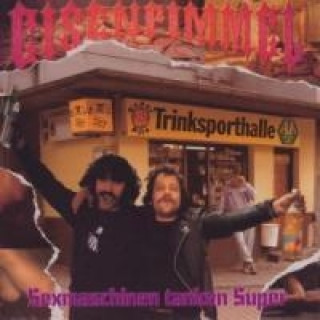 Audio Sexmaschinen Tanken Super (Re-Issue) Eisenpimmel