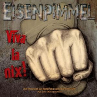 Audio Viva La Nix! Eisenpimmel