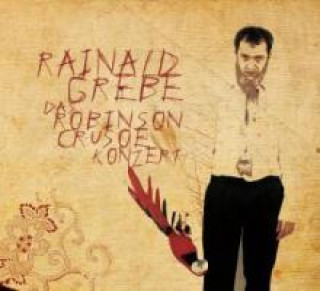 Аудио Das Robinson Crusoe Konzert Rainald Grebe