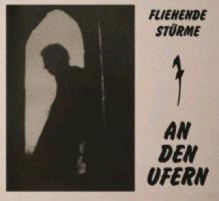 Audio An Den Ufern (Reissue) Fliehende Stürme