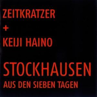Audio Stockhausen-Aus Den Sieben Tagen Keiji Zeitkratzer/Haino