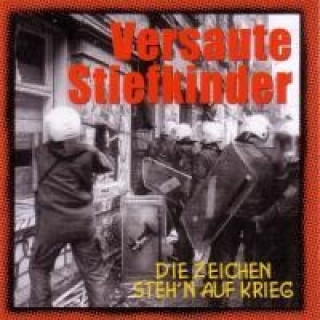 Audio Die Zeichen Steh'n Auf Krieg (Re-Issue) Versaute Stiefkinder