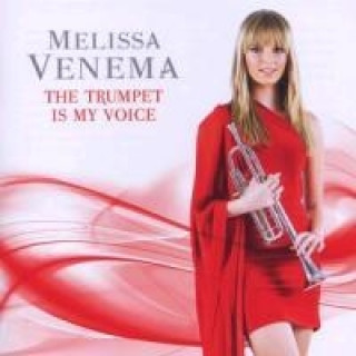 Audio The Trumpet Is My Voice Melissa Venema