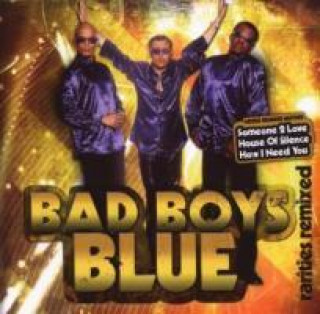 Hanganyagok Rarities Remix Bad Boys Blue