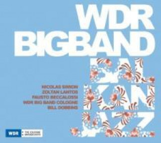 Audio Balkan Jazz Nicolas/WDR Big Band Simion