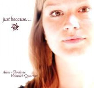 Audio Just because... Anne-Christine Heinrich