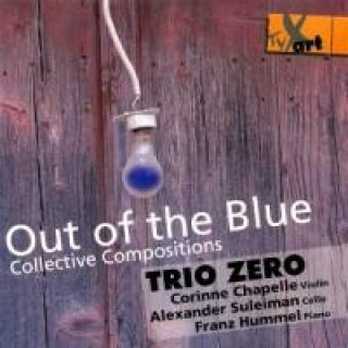 Audio Out of the Blue-Collective Compositions Trio Zero